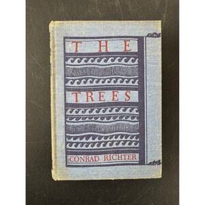 The Trees Conrad Richter 1940 Hardcover Alfred A Knopf Historical Fiction Book